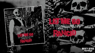 LET ME GO  AN ACOUSTIC PUNK TRIBUTE TO RANCID  FULL ALBUM [upl. by Canica]