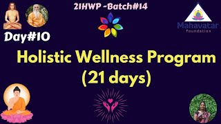 Holistic Wellness Program 21 days I 21HWPbatch14 I Day10 [upl. by Asaert326]