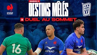 XV de France  Destins Mêlés  S05E03  Duel au sommet [upl. by Draude]