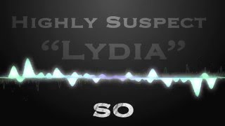 Highly Suspect  Lydia  Lyric Music Video [upl. by Nyladnor]