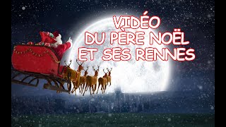 Le pere noel et ses rennes [upl. by Hanavas]