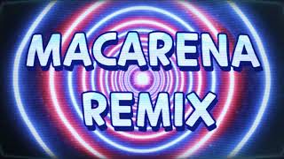 Macarena Original Remix [upl. by Airliah]