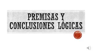 Premisas y conclusiones lógicas [upl. by Acinyt349]