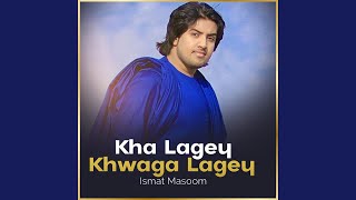 Kha Lagey Khwaga Lagey [upl. by Ahsinat]