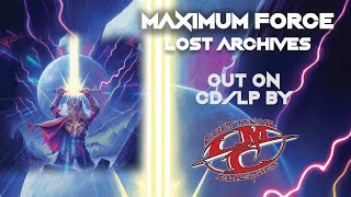 MAXIMUM FORCE quotLost Archivesquot Official Album Teaser  Trailer [upl. by Roye]