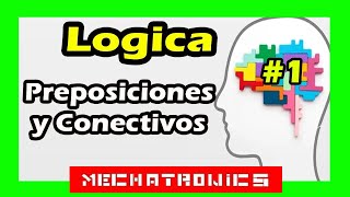 Preposiciones y Conectivos Lógicos clase 1 Mechatronics [upl. by Waldon]