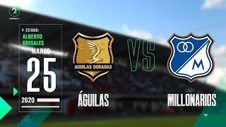 EN VIVO  ÁguilasDoradas Vs Millonarios LigaBetplay [upl. by Latreshia400]