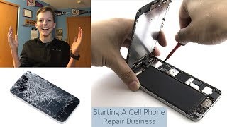 How I Started My Own Cell Phone Repair Business At 16 Years Old [upl. by Jaddo]