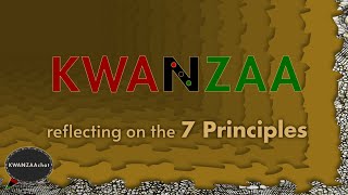 KWANZAA Reflecting on the 7 Principles  KWANZAAchat [upl. by Vinnie]