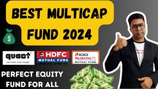 Top 3 MULTICAP FUND 2024  Quant  SBI  ICICI  Kotak  NIPPON  Detailed Analysis [upl. by Karlie]