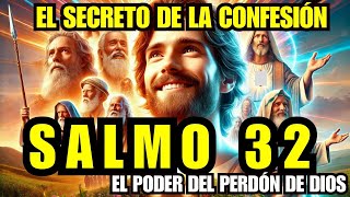 SALMOS 32  SALMO 32  La voz de la biblia reina Valera 1960  La confesión y el poder del perdón [upl. by Ahsilif925]