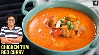 Chicken Thai Red Curry  Thai Cuisine  Red Thai Curry Paste Recipe  Curry Recipe By Varun Inamdar [upl. by Erlinna]