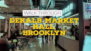 Walking tour of Dekalb Market Hall Brooklyns Food Hall [upl. by Boyer2]