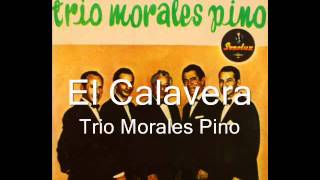 EL CALAVERA Pedro Morales Pino  Trio Morales Pino [upl. by Eednar]