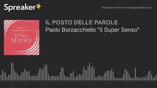 Paolo Borzacchiello quotIl Super Sensoquot [upl. by Selinski]