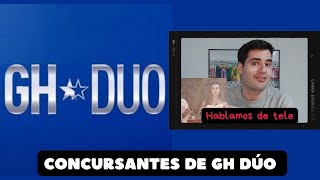 GH DÚO 2 Los CONCURSANTES más QUERIDOS para entrar en GRAN HERMANO DÚO  Hablamos de tele [upl. by Rachele]