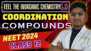 feel the inorganic chemistry  COORDINATION COMPOUNDS  Salt and basics  NEET 2024  RIYAZ ANNA 💥 [upl. by Eceinej]