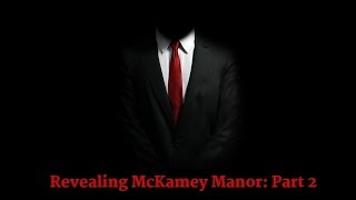 Revealing McKamey Manor Part 2 [upl. by Evita222]