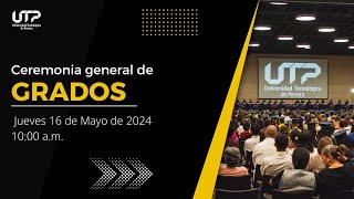 Ceremonia General de Grados jueves 16 de mayo de 2024  1000 am [upl. by Cost331]