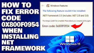 How To Fix Error Code 0x800F0954 When Installing Net Framework in Windows 1110 [upl. by Audette]