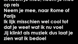 ik neem je mee lyrics [upl. by Arrim371]