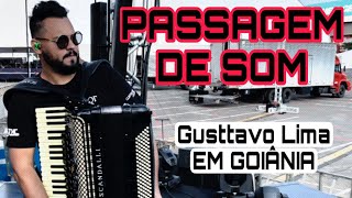 PASSAGEM DE SOM GUSTTAVO LIMA IN GOIÂNIA  GUSTAVO BELTRÃO [upl. by Marshal]