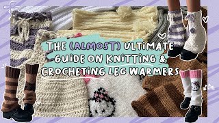 ̩̩͙‧͙ The Almost Ultimate Guide on Knitting amp Crocheting Leg Warmers beginner friendly ‧͙̩̩͙ [upl. by Atiuqan]