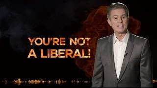 YOURE NOT A LIBERAL [upl. by Thornburg]