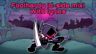 Fnf dside foolhardy dside with lyrics [upl. by Notnilc]