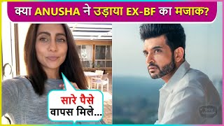 Anusha Dandekar SLAMS ExBoyfriend Karan Kundrra Shares Taunting Post [upl. by Zellner273]