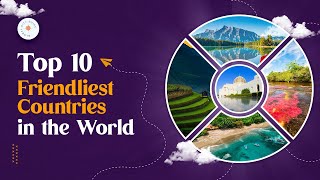 Top 10 Friendliest Countries in the World 2024 countries travel cityguides [upl. by Aslin254]