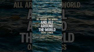 OasisAll Around The World Lyrics oasis music oasisband britpop lirikvideo videolyrics [upl. by Rudolfo]