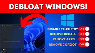 How To DEBLOAT Windows to Remove Copilot Recall Telemetry [upl. by Traver]