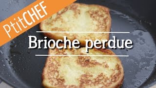 Recette Brioche façon pain perdu Ptitchefcom Pas à pas [upl. by Yendroc]