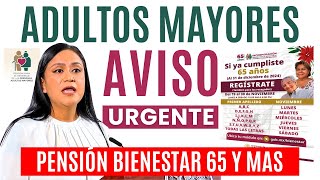 🔴AVISO URGENETE🔔Adultos Mayores Hasta el 30 de Noviembre🔔PAGO REGISTRO 65 Y MAS🔴 [upl. by Marieann917]