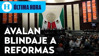 ¡Blindan reformas Diputados avalan en lo general la reforma de Supremacía Constitucional [upl. by Melville]