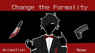 Change the Formality Animation Meme  Mandela Catalogue  Feat Alt Cesar and Mark  Blood CW [upl. by Ecyaj]