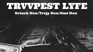 Grinch Don  Trvvpest Lyfe Official Audio ft Trejy Don x Omi Don [upl. by Akinwahs]