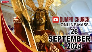 Quiapo Church Live Mass Today  September 26 2024 THURSDAY MISA NG POONG HESUS NAZARENO [upl. by Ylaek]