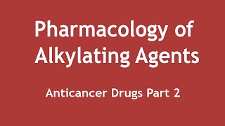 Pharmacology of Alkylating Agents Anticancer Drugs Part 2 ENGLISH  Dr Shikha Parmar [upl. by Chaffin]