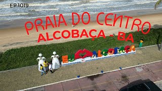 1019  Praia do Centro  Alcobaça BA  Expedição Brasil de Frente para o Mar [upl. by Anilecram]