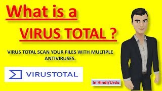 What is Virus Total  Scan Your Files with Multiple Antiviruses [upl. by Orodoet588]