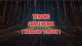 Terang  Sansekerta  Karaoke version [upl. by Kipp528]