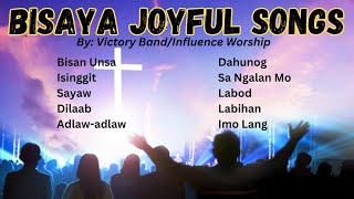 2024 BISAYA JOYFUL CHRISTIAN SONGS  NON STOP CHRISTIAN SONGS By Victory Band and Influence Worship [upl. by Amadeo]