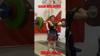 İsmail ARSLANTEPE SİLKME 104 Kg [upl. by Briscoe]