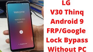 LG V30 Thinq Android 9 FRPGoogle Lock Bypass Without PC  lg v30 frp bypass  lg us998 frp bypass [upl. by Hardy]