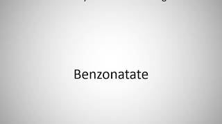 How to say Benzonatate in English [upl. by Nnaecarg]