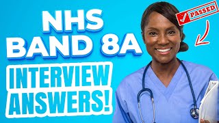 NHS BAND 8A INTERVIEW QUESTIONS AND ANSWERS How to Score 100 at an NHS Band 8 Interview [upl. by Michael]