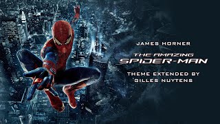 James Horner  The Amazing SpiderMan  Theme Extended by Gilles Nuytens [upl. by Siulegroj36]