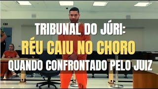 🔴 Tribunal do Júri  Réu caiu no choro quando confrontado pelo Juiz  Interrogatório e Sentença [upl. by Anhavas773]